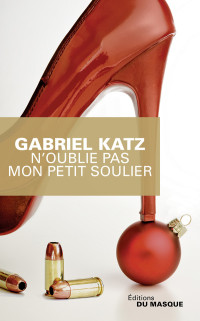 Katz, Gabriel — N'oublie pas mon petit soulier