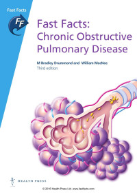 William MacNee, M. Bradley Drummond — Fast Facts: Chronic Obstructive Pulmonary Disease