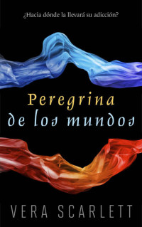 Vera Scarlett — Peregrina de los mundos (Spanish Edition)