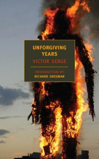 Serge, Victor — Unforgiving Years