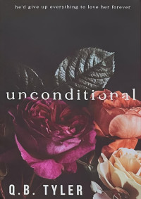 Q. B. Tyler — Unconditional