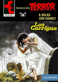 Lou Carrigan — A solas con Charly