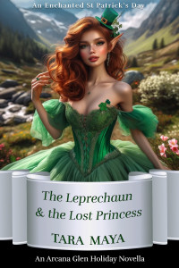 Tara Maya — An Enchanted St Patrick's Day: The Leprechaun & the Lost Princess