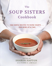 Sharon Hapton — The Soup Sisters Cookbook