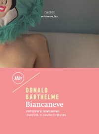 Donald Barthelme — Biancaneve