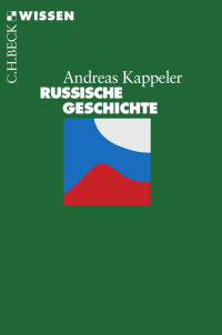 Kappeler, Andreas — Russische Geschichte