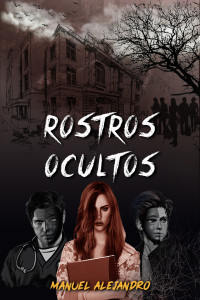 Alejandro, Manuel & Alejandro, Manuel — ROSTROS OCULTOS (Spanish Edition)
