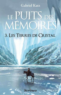 Katz, Gabriel — Les Terres de Cristal