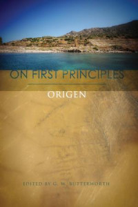 Origen;G. W. Butterworth; — On First Principles