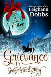 Leighann Dobbs — CV02 - Grievance in Gingerbread Alley