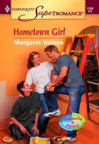 Margaret Watson — Hometown Girl (Suddenly a Parent)