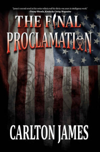 Carlton James — The Final Proclamation (An America Reborn Thriller Book 2)