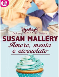 Susan Mallery — Amore, menta e cioccolato (eLit) (Italian Edition)