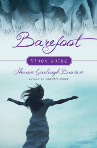 Sharon Garlough Brown — Barefoot Study Guide