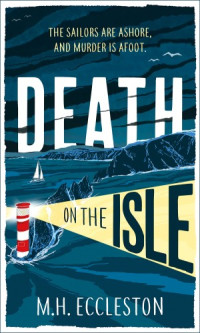 M.H. Eccleston — Death on the Isle