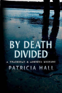 Patricia Hall  — By Death Divided