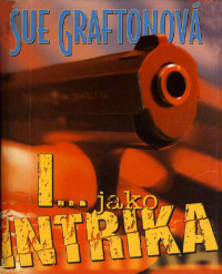 Graftonova — I jako intrika