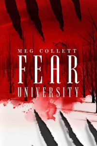 Meg Collett [Collett, Meg] — Fear University
