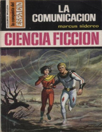 Marcus Sidereo — La comunicación