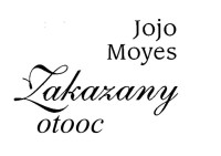 Jojo Moyes — Zakazany owoc