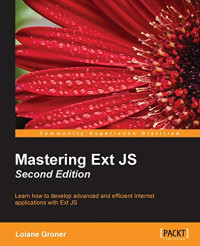 Groner, Loiane — Mastering Ext JS - Second Edition