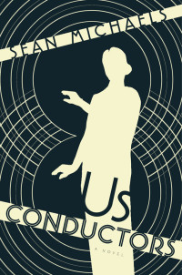 Sean Michaels — Us Conductors