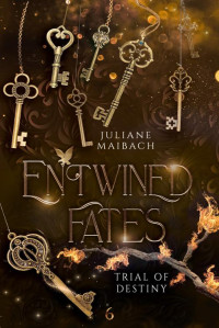 Juliane Maibach — Trial of Destiny: Entwined Fates