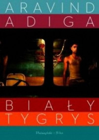 Aravind Adiga — Biały tygrys