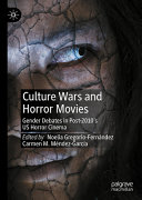 Noelia Gregorio-Fernández, Carmen M. Méndez-García — Culture Wars and Horror Movies : Social Fears and Ideology in post-2010 Horror Cinema