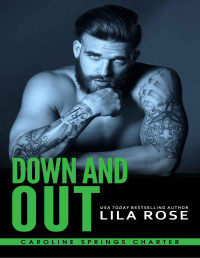 Lila Rose — Down and Out (Hawks MC: Caroline Springs Charter Book 3)