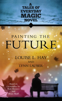 Louise Hay — Painting the Future