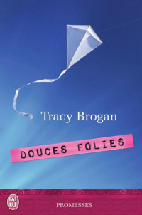 Tracy Brogan — Douces folies