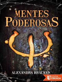 Alexandra Bracken — Mentes poderosas