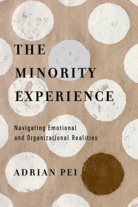 Pei, Adrian.; — The Minority Experience