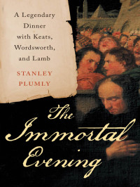 Stanley Plumly — The Immortal Evening