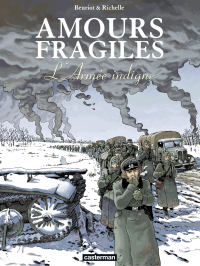 Jean-Michel Beuriot, Philippe Richelle — Amours fragiles - Tome 6 - L'Armée indigne