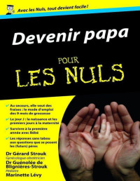 de Blignières-Strouck, Guénolée — Devenir Papa Pour les Nuls