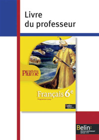 Collectif — Français 6e - L'oeil et la plume: Livre du professeur (Edition 2009)