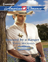 Tanya Michaels — Rescued by a Ranger