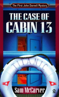 Sam McCarver — The Case of Cabin 13