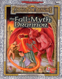 Schend, Steven E. — The Fall of Myth Drannor (AD&D/Forgotten Realms/Arcane Age Adventure)