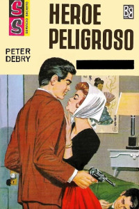 Peter Debry — Héroe peligroso