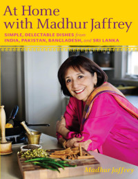 Madhur Jaffrey  — At Home with Madhur Jaffrey