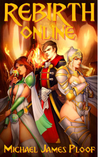 Michael James Ploof — Rebirth Online 2: A litRPG Adventure
