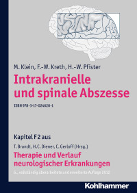 M. Klein, F. -W. Kreth, H. -W. Pfister, Christian Gerloff, Thomas Brandt, Hans-Christoph Diener — Intrakranielle und spinale Abszesse