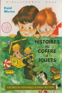 Enid Blyton [Enid Blyton] — Histoires du coffre a jouets