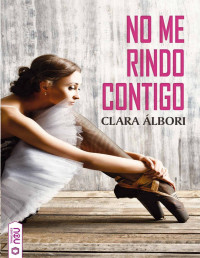 Clara Álbori — No me rindo contigo