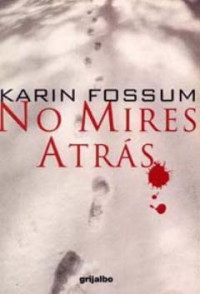 Karin Fossum — No Mires Atrás