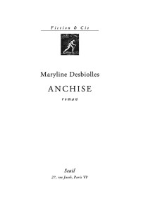 Maryline Desbiolles [Desbiolles, Maryline] — Anchise