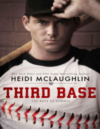 Heidi McLaughlin — Third Base (The Boys of Summer #1)